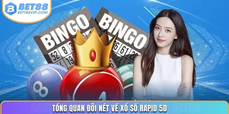 Tổng quan đôi nét về xổ số Rapid 5D